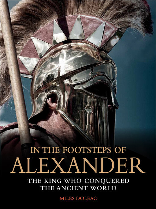 Title details for In the Footsteps of Alexander by Miles Doleac - Available